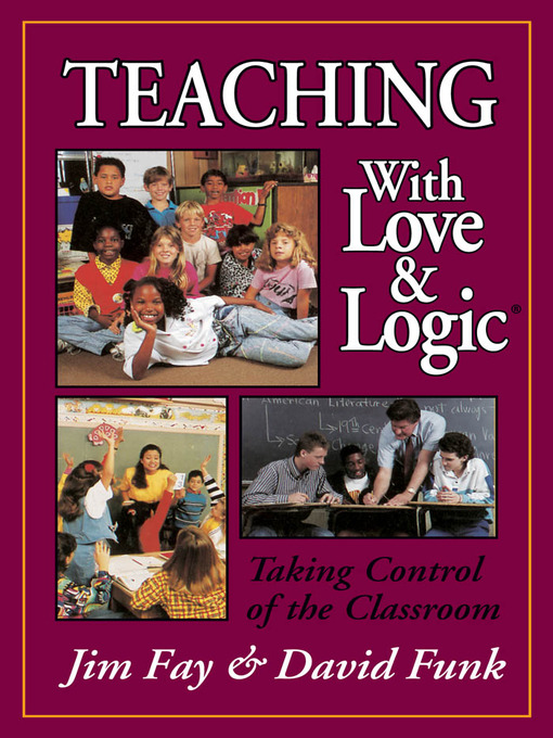 Title details for Teaching with Love & Logic by Jim Fay - Available